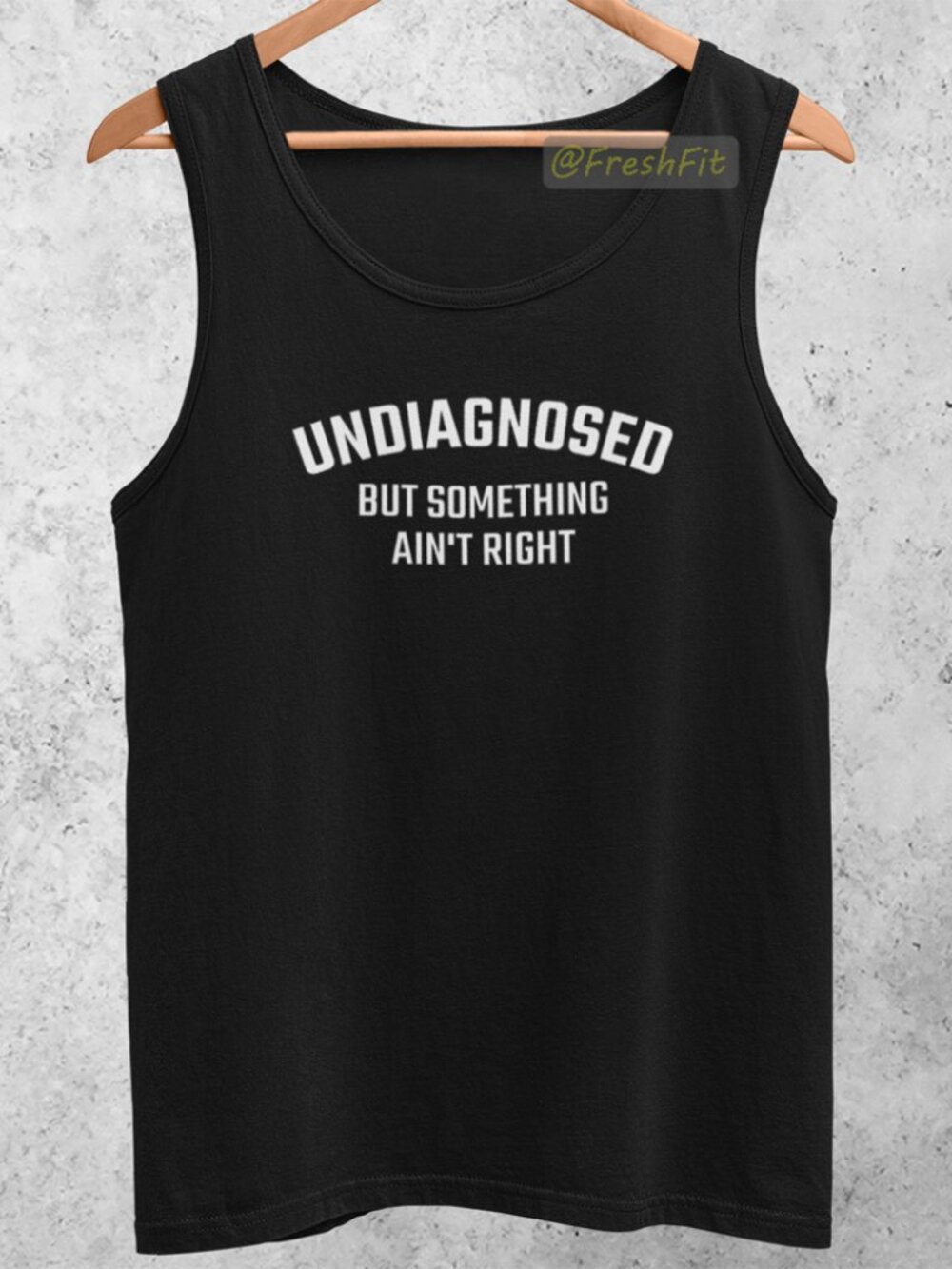 🆕Undiagnosed But Something Ain't Right Black Tank Top
